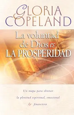 La Voluntad de Dios Es La Prosperidad: Wola Boża to dobrobyt - La Voluntad de Dios Es La Prosperidad: God's Will Is Prosperity