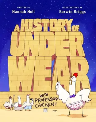 Historia bielizny z profesorem Kurczakiem - A History of Underwear with Professor Chicken