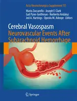 Skurcz naczyń mózgowych: Zdarzenia nerwowo-naczyniowe po krwotoku podpajęczynówkowym - Cerebral Vasospasm: Neurovascular Events After Subarachnoid Hemorrhage