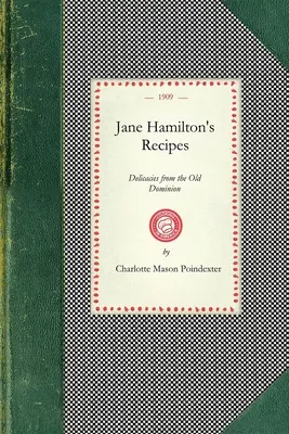 Przepisy Jane Hamilton: Przysmaki ze Starego Dominium - Jane Hamilton's Recipes: Delicacies from the Old Dominion