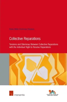 Reparacje zbiorowe, 84: Napięcia i dylematy między reparacjami zbiorowymi a indywidualnym prawem do otrzymania zadośćuczynienia - Collective Reparations, 84: Tensions and Dilemmas Between Collective Reparations with the Individual Right to Receive Reparations