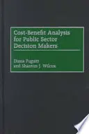 Analiza kosztów i korzyści dla osób podejmujących decyzje w sektorze publicznym - Cost-Benefit Analysis for Public Sector Decision Makers