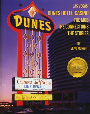 Hotel i kasyno Dunes: The Mob, the Connections, the Stories: Mafia, powiązania, historie - The Dunes Hotel and Casino: The Mob, the Connections, the Stories: The Mob, the Connections, the Stories