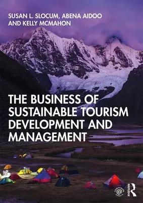 Zrównoważony rozwój i zarządzanie w turystyce - The Business of Sustainable Tourism Development and Management