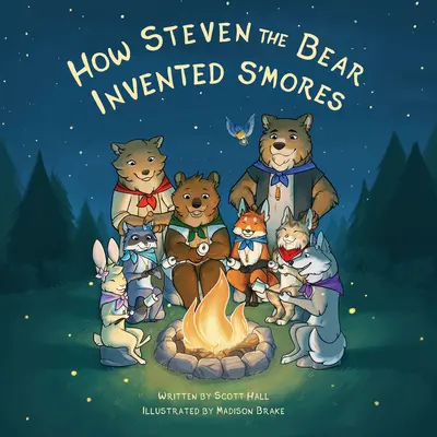 Jak niedźwiedź Steven wynalazł s'mores - How Steven the Bear Invented s'Mores