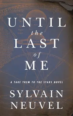 Until the Last of Me: Zabierz ich do gwiazd, Księga druga - Until the Last of Me: Take Them to the Stars, Book Two