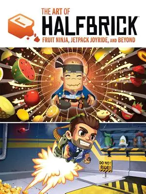 Sztuka Halfbrick: Fruit Ninja, Jetpack Joyride i nie tylko - The Art of Halfbrick: Fruit Ninja, Jetpack Joyride and Beyond