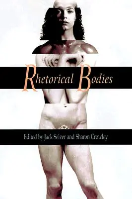 Ciała retoryczne: W stronę retoryki materialnej - Rhetorical Bodies: Toward a Material Rhetoric