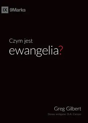 Czym jest ewangelia? (polski) - Czym jest ewangelia? (What is the Gospel?) (Polish)