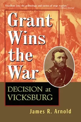 Grant wygrywa wojnę: Decyzja pod Vicksburgiem - Grant Wins the War: Decision at Vicksburg