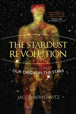 Rewolucja gwiezdnego pyłu: Nowa historia naszego pochodzenia z gwiazd, wydanie poprawione - The Stardust Revolution: The New Story of Our Origin in the Stars, Revised Edition