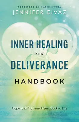 Podręcznik wewnętrznego uzdrowienia i wybawienia - Inner Healing and Deliverance Handbook