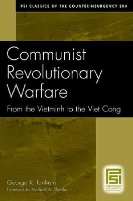 Komunistyczna wojna rewolucyjna: Od Vietminhu do Vietcongu - Communist Revolutionary Warfare: From the Vietminh to the Viet Cong