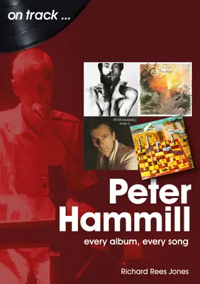 Peter Hammill: Każdy album, każda piosenka - Peter Hammill: Every Album Every Song