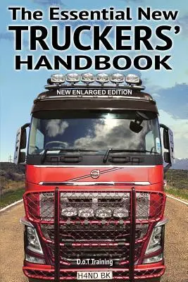 Niezbędny podręcznik dla nowych kierowców ciężarówek - The Essential New Truckers' Handbook