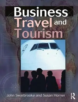 Podróże służbowe i turystyka - Business Travel and Tourism