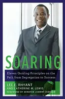 Soaring: Jedenaście zasad przewodnich na drodze od segregacji do sukcesu - Soaring: Eleven Guiding Principles on the Path from Segregation to Success