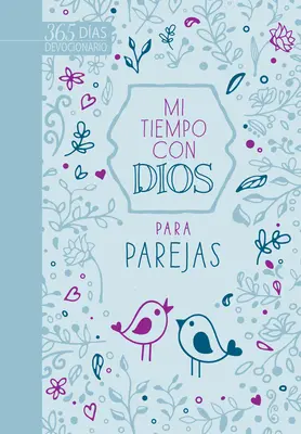 Mi Tiempo Con Dios Para Parejas: Devocionario de 365 Das