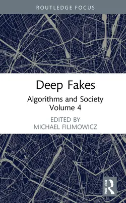 Deep Fakes: Algorytmy i społeczeństwo - Deep Fakes: Algorithms and Society