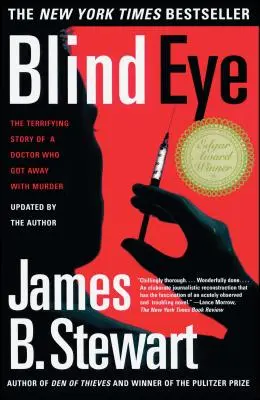 Blind Eye: Przerażająca prawdziwa historia lekarza, któremu udało się uniknąć morderstwa - Blind Eye: The Terrifying True Story of a Doctor Who Got Away with Murder