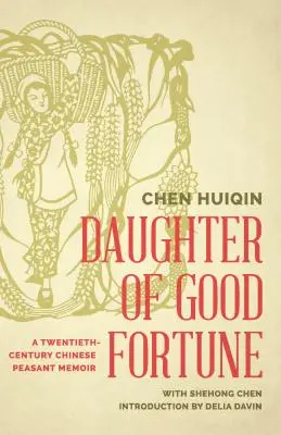 Córka szczęścia: Pamiętnik chińskiej wieśniaczki z XX wieku - Daughter of Good Fortune: A Twentieth-Century Chinese Peasant Memoir