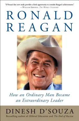 Ronald Reagan: Jak zwykły człowiek stał się niezwykłym przywódcą - Ronald Reagan: How an Ordinary Man Became an Extraordinary Leader