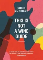 To nie jest przewodnik po winie - This Is Not a Wine Guide