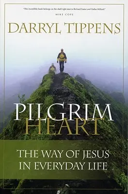 Serce pielgrzyma: Droga Jezusa w codziennym życiu - Pilgrim Heart: The Way of Jesus in Everyday Life