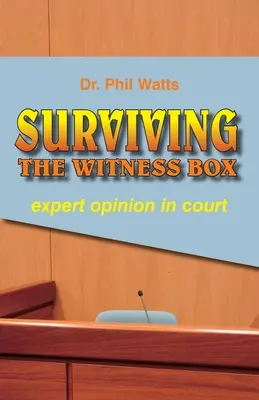 Surviving the Witness Box: opinia biegłego w sądzie - Surviving the Witness Box: expert opinion in court