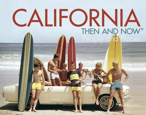 Kalifornia dawniej i dziś: Ludzie i miejsca - California Then and Now(r): People and Places