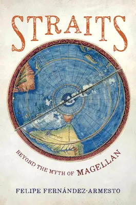 Cieśniny: Poza mitem Magellana - Straits: Beyond the Myth of Magellan