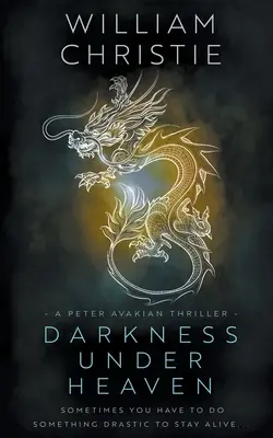 Ciemność pod niebem: Historyczny thriller szpiegowski - Darkness Under Heaven: A Historical Espionage Thriller