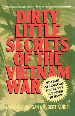 Dirty Little Secrets of the Vietnam War: Informacje wojskowe, których nie powinieneś znać - Dirty Little Secrets of the Vietnam War: Military Information You're Not Supposed to Know