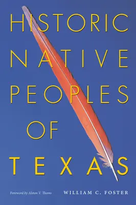 Historyczni rdzenni mieszkańcy Teksasu - Historic Native Peoples of Texas