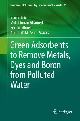 Zielone adsorbenty do usuwania metali, barwników i boru z zanieczyszczonej wody - Green Adsorbents to Remove Metals, Dyes and Boron from Polluted Water