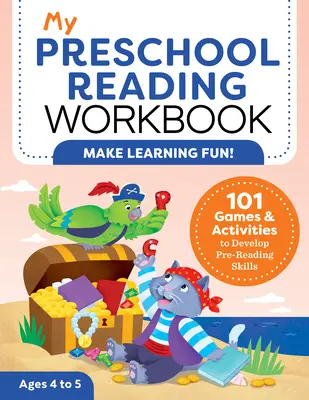 My Preschool Reading Workbook: 101 gier i ćwiczeń rozwijających umiejętność czytania - My Preschool Reading Workbook: 101 Games & Activities to Develop Pre-Reading Skills