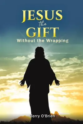 Jezus: Prezent bez opakowania - Jesus: The Gift Without the Wrapping