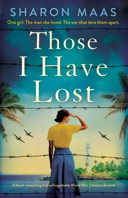 Those I Have Lost: Przejmująca i niezapomniana powieść historyczna z czasów II wojny światowej - Those I Have Lost: A heart-wrenching and unforgettable World War 2 historical novel