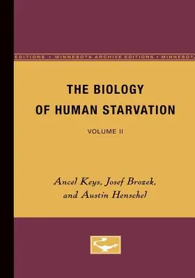 Biologia ludzkiego głodu: Tom II - The Biology of Human Starvation: Volume II