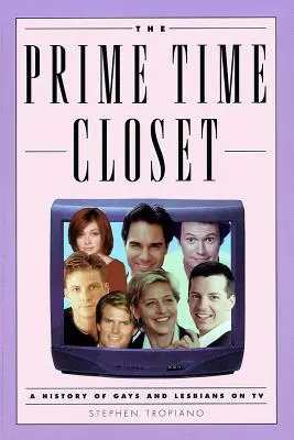 The Prime Time Closet: Historia gejów i lesbijek w telewizji - The Prime Time Closet: A History of Gays and Lesbians on TV