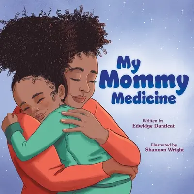 Medycyna mojej mamy - My Mommy Medicine