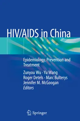 Hiv/AIDS w Chinach: Epidemiologia, zapobieganie i leczenie - Hiv/AIDS in China: Epidemiology, Prevention and Treatment