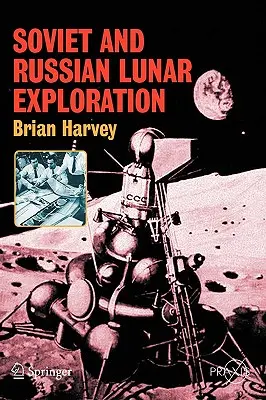 Radziecka i rosyjska eksploracja Księżyca - Soviet and Russian Lunar Exploration