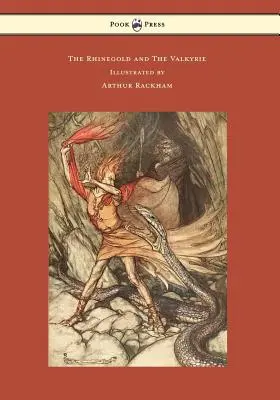 Renegat i Walkiria - Pierścień Nibelunga - Tom I - Ilustracje Arthur Rackham - The Rhinegold and the Valkyrie - The Ring of the Niblung - Volume I - Illustrated by Arthur Rackham