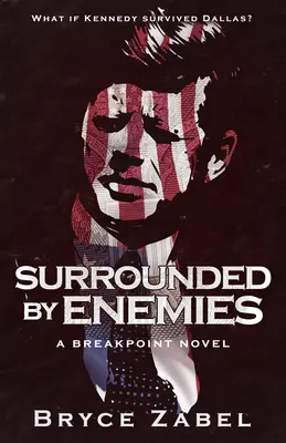 Otoczony przez wrogów: Powieść Breakpoint - Surrounded by Enemies: A Breakpoint Novel