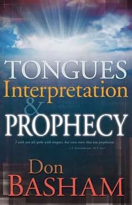 Języki, interpretacja i proroctwo - Tongues, Interpretation and Prophecy