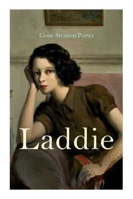 Laddie: Powieść rodzinna: Prawdziwie błękitna historia - Laddie: Family Novel: A True Blue Story