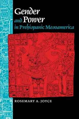Płeć i władza w prehiszpańskiej Mezoameryce - Gender and Power in Prehispanic Mesoamerica