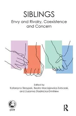 Rodzeństwo: Zazdrość i rywalizacja, współistnienie i troska - Siblings: Envy and Rivalry, Coexistence and Concern