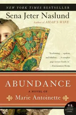 Obfitość, powieść o Marii Antoninie - Abundance, a Novel of Marie Antoinette